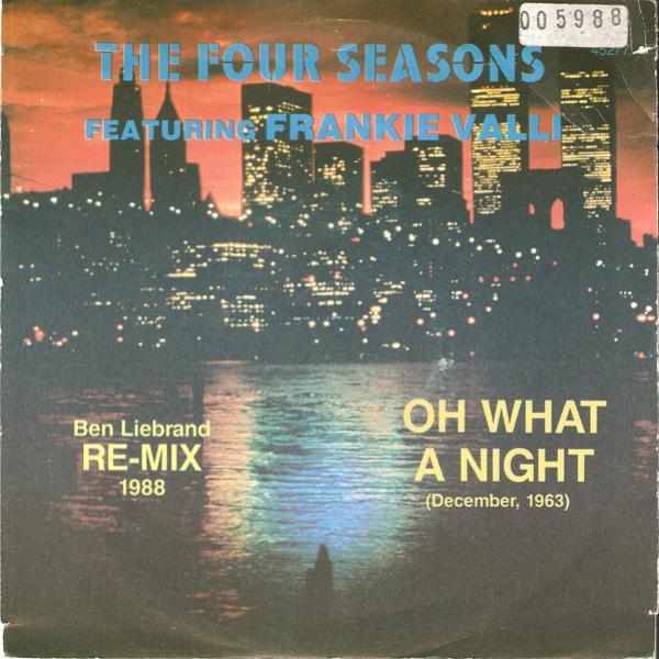 Frankie Valli, The Four Seasons - Oh What A Night (December, 1963) (Ben Liebrand Re-Mix 1988)