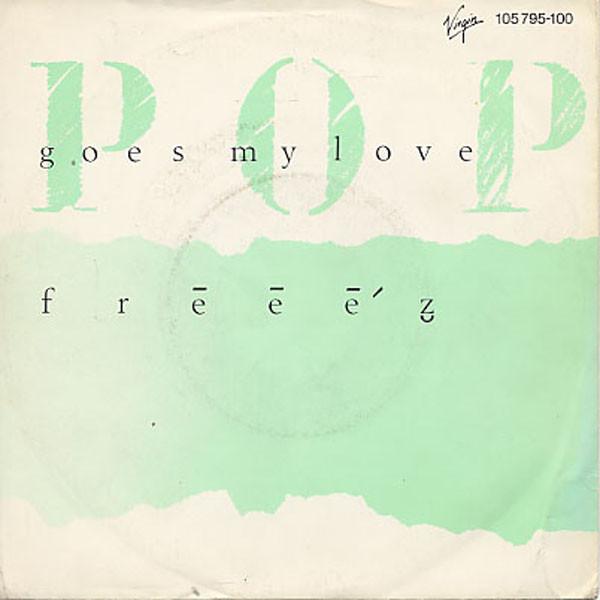 Freeez - Pop Goes My Love
