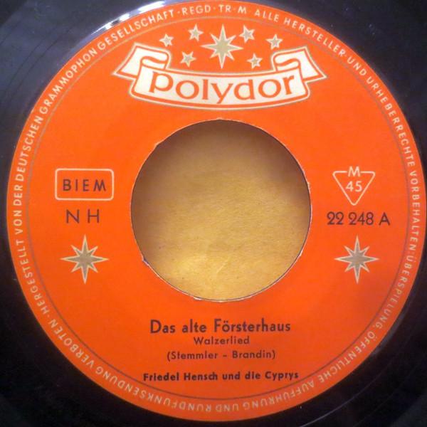 Friedel Hensch Und Die Cyprys - Das Alte Försterhaus / Der Kleine Dompfaff