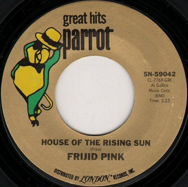 Frijid Pink - House Of The Rising Sun / Heartbreak Hotel