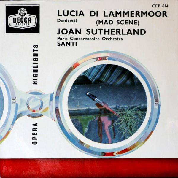 Gaetano Donizetti, Joan Sutherland, Nello Santi, Orchestre De La Société Des Concerts Du Conservatoire - Lucia Di Lammermoor (Mad Scene)