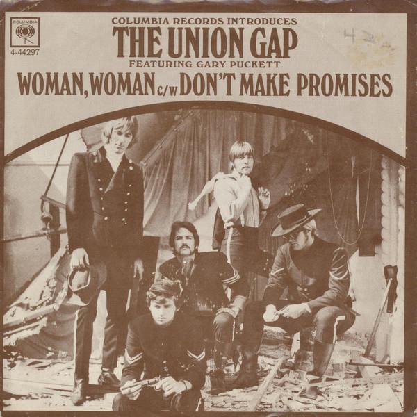 Gary Puckett & The Union Gap - Woman, Woman c/w Don't Make Promises