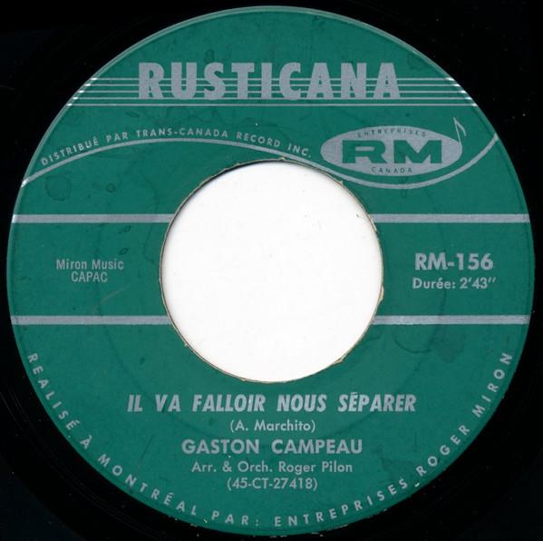 Gaston Campeau - Il Va Falloir Nous Separer / L'amour Est La