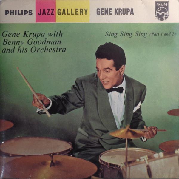 Gene Krupa, Benny Goodman And His Orchestra - Sing, Sing, Sing