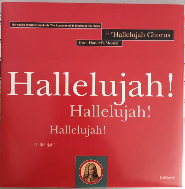 Georg Friedrich Händel, The Academy Of St. Martin-in-the-Fields, Sir Neville Marriner - Hallelujah Chorus, The