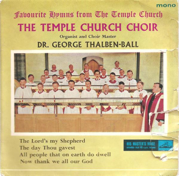 George Thalben-Ball, The Choir Of The Temple Church - Favourite Hymns From The Temple Church