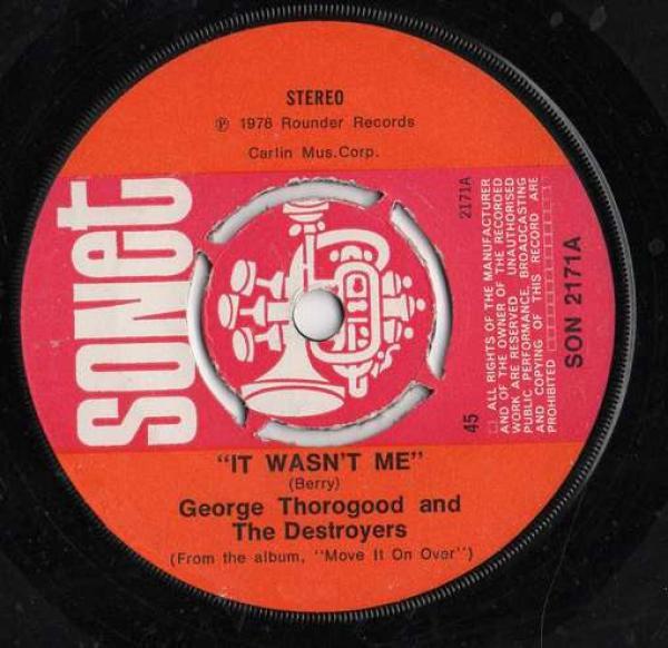 George Thorogood & The Destroyers - It Wasn't Me