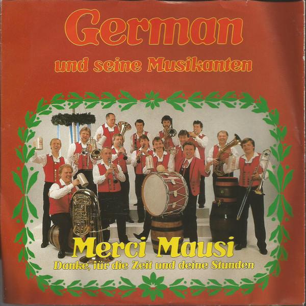 German Und Seine Musikanten - Merci Mausi - Danke, Für Die Zeit Und Seine Stunden