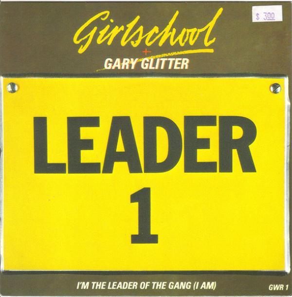 Girlschool, Gary Glitter - I'm The Leader Of The Gang (I Am)