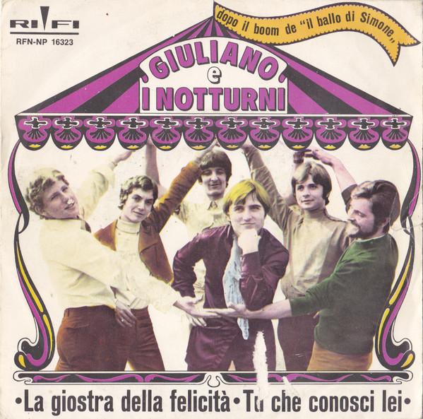 Giuliano E I Notturni - La Giostra Della Felicità / Tu Che Conosci Lei