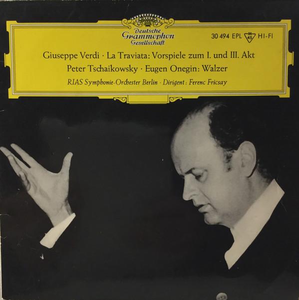 Giuseppe Verdi, Pyotr Ilyich Tchaikovsky - La Traviata: Vorspiele Zum I. und III. Akt / Eugen Onegin: Walzer