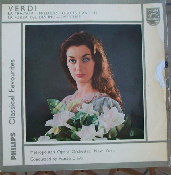 Giuseppe Verdi, Fausto Cleva - La Traviata - Preludes To Acts I And Iii; La Forza Del Destino Overture