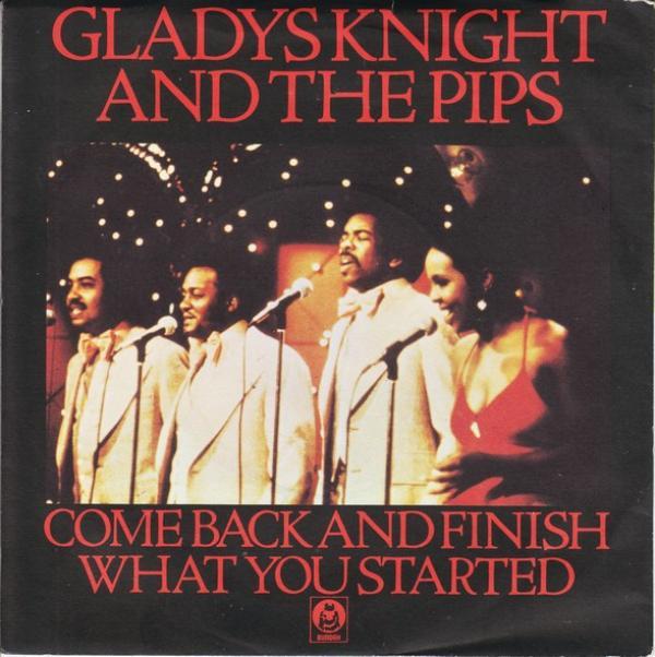 Gladys Knight And The Pips - Come Back And Finish What You Started