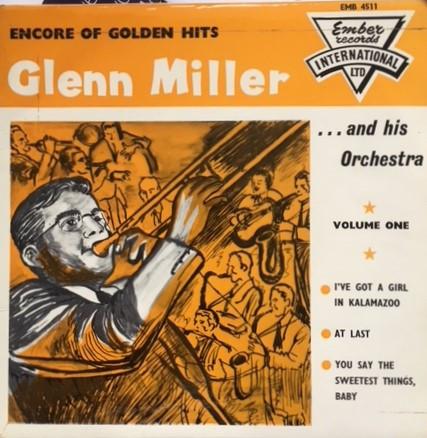 Glenn Miller And His Orchestra - Encore Of Golden Hits (Volume One)