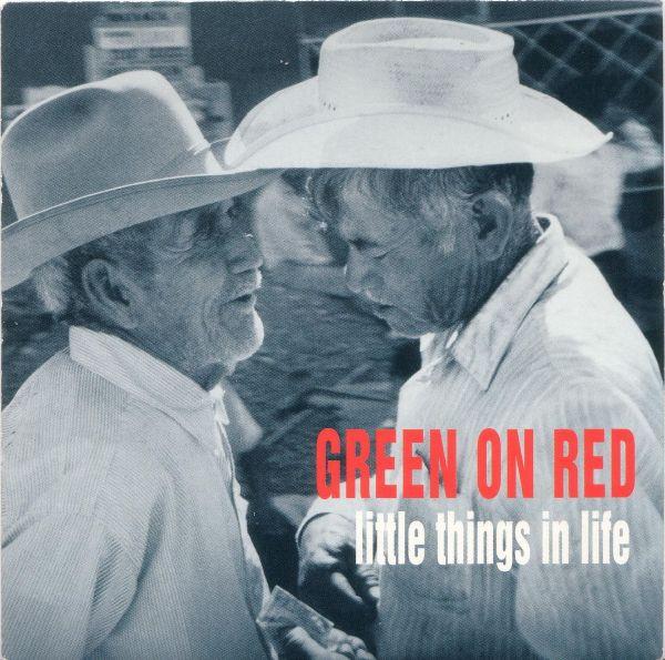 Green On Red - Little Things In Life