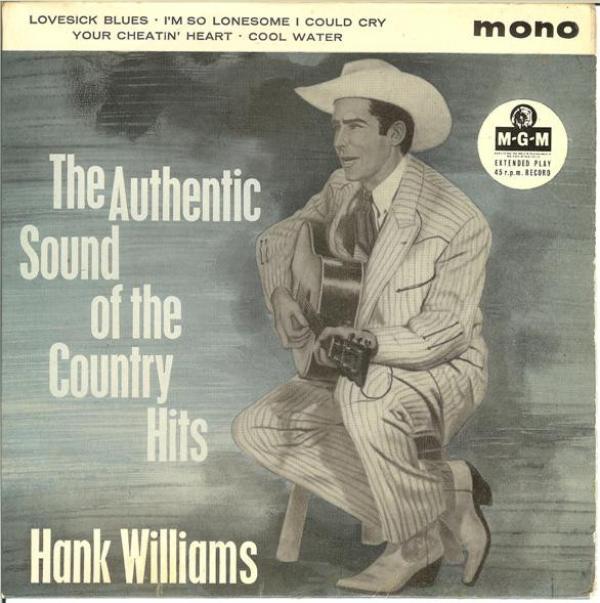 Hank Williams - The Authentic Sound Of The Country Hits