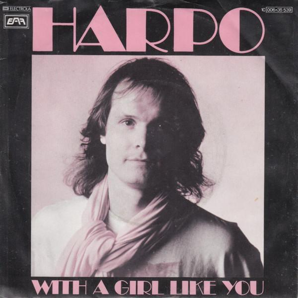 Harpo - With A Girl Like You