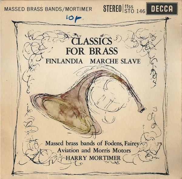 Harry Mortimer, Massed Brass Bands Of Fodens, Fairey Aviation & Morris Motors - Classics For Brass