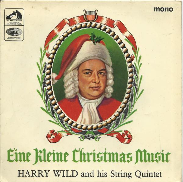 Harry Wild And His String Quartet - Eine Kleine Christmas Music