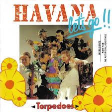 Havana Let's Go - Torpedoes