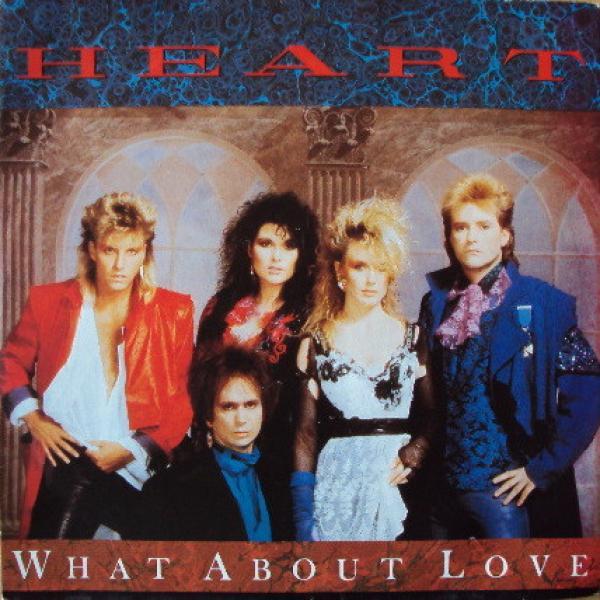 Heart - What About Love