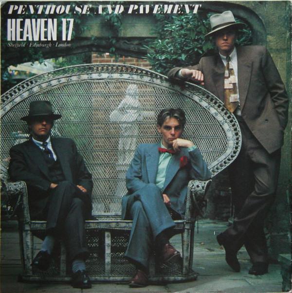 Heaven 17 - Penthouse And Pavement