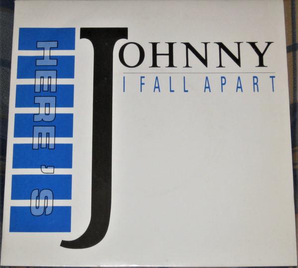 Here's Johnny - I Fall Apart