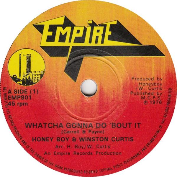 Honey Boy, Winston Curtis, Johnny Mahoney - Wha You Gonna Do Bout It