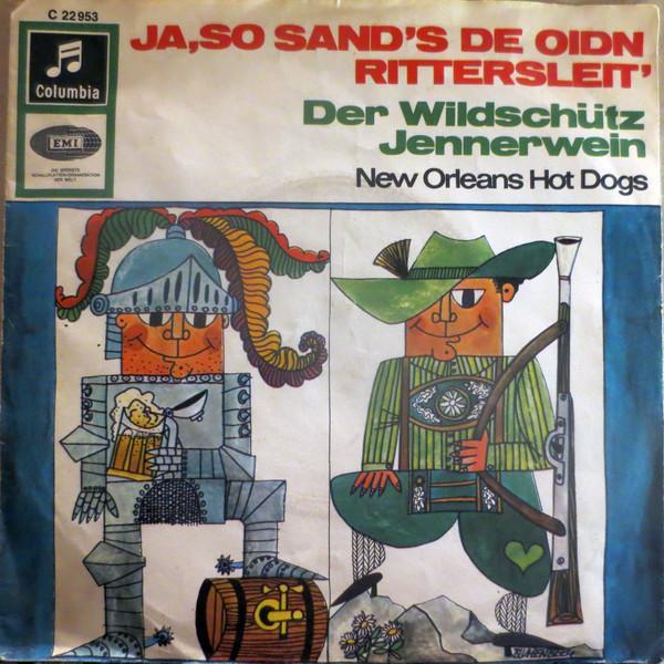 Hot Dogs - Ja, So Sand's De Oidn Rittersleit'