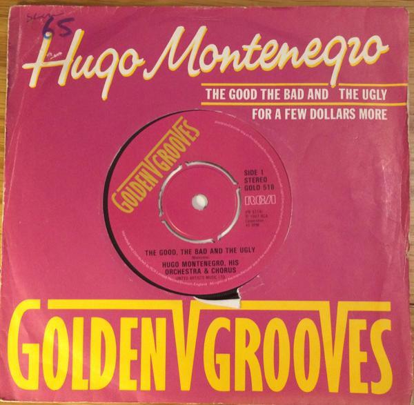 Hugo Montenegro, His Orchestra And Chorus - The Good, The Bad And The Ugly / For A Few Dollars More