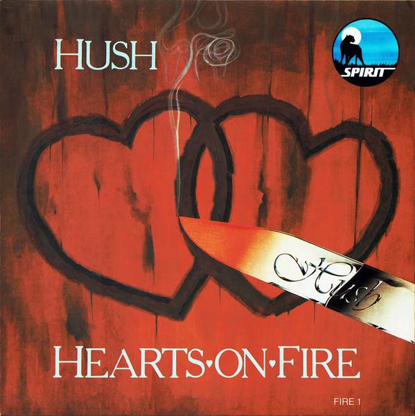 Hush (10) - Hearts On Fire