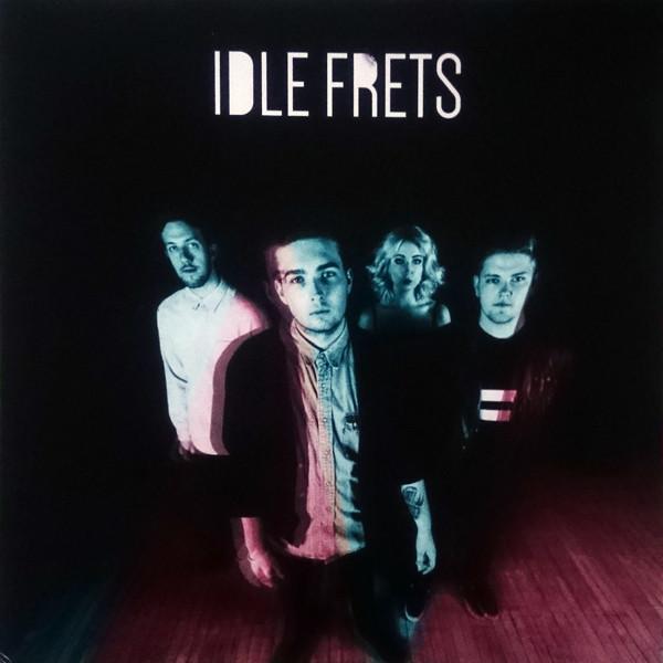 Idle Frets - Now You're Back