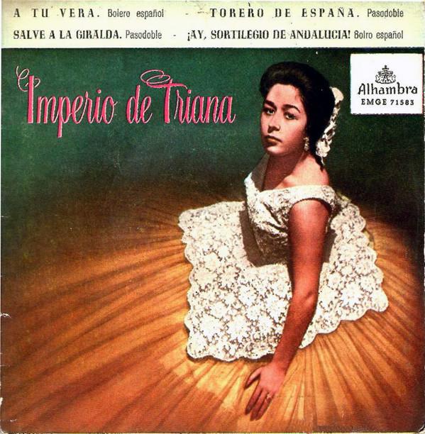 Imperio De Triana - A Tu Vera / Torero de España / Salve A La Giralda / ¡Ay, Sortilegio De Andalucía!
