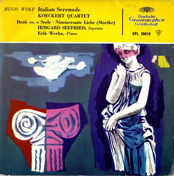 Irmgard Seefried, Koeckert-Quartett, Erik Werba - Hugo Wolf