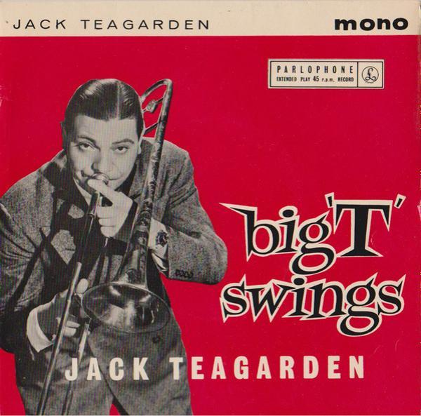 Jack Teagarden - Big 'T' Swings