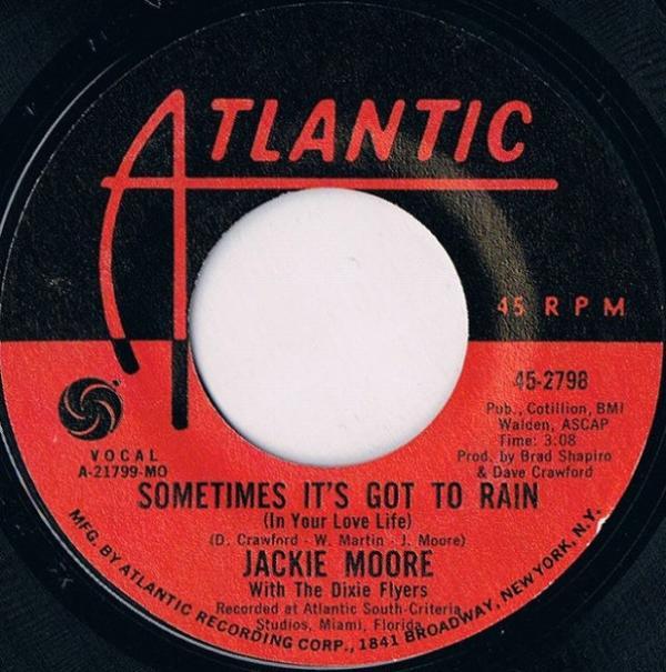 Jackie Moore, The Dixie Flyers - Sometimes It's Got To Rain (In Your Love Life) / Wonderful, Marvelous
