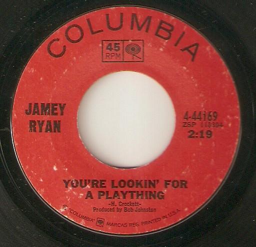 Jamey Ryan - You're Lookin' For A Plaything / Growin' Pains