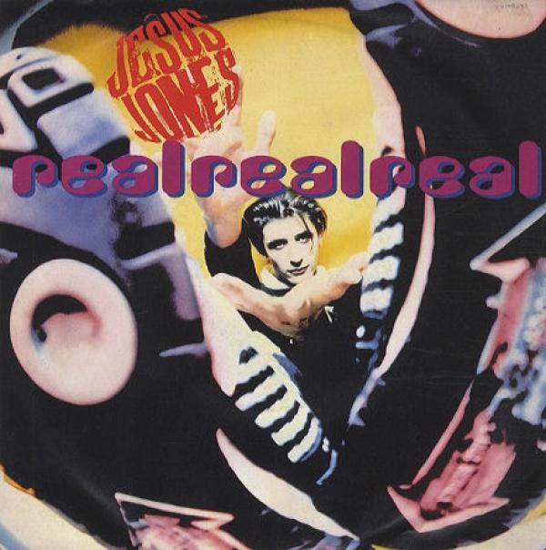 Jesus Jones - Real Real Real