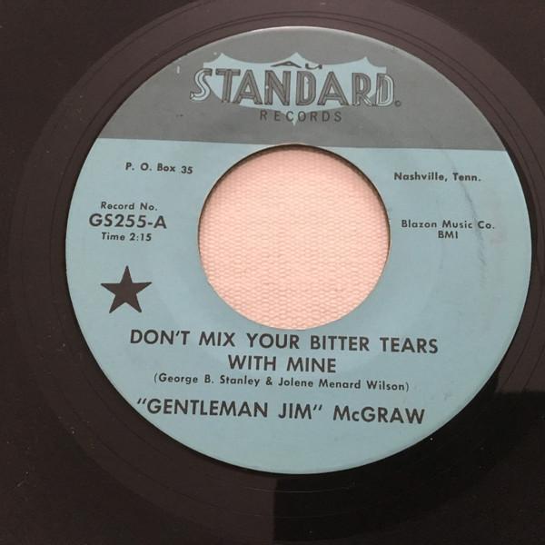Jim Mcgraw - Don't Mix Your Bitter Tears With Mine / You've Got Me Runnin' Again