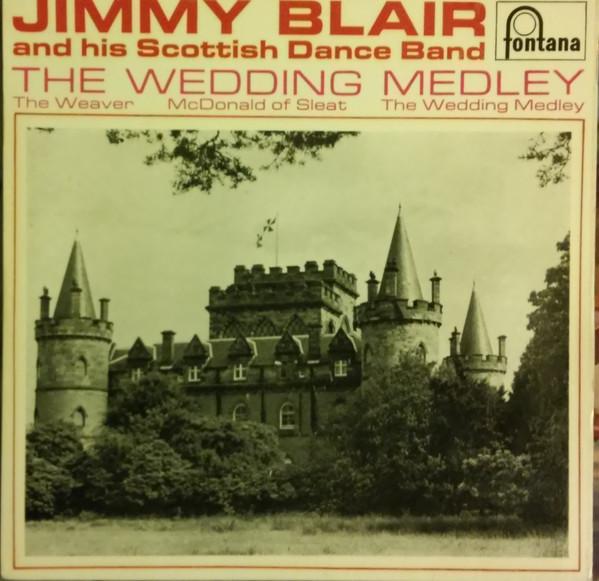 Jimmy Blair & His Scottish Dance Band - The Wedding Medley - The Weaver / McDonald Of Sleat / The Wedding Medley