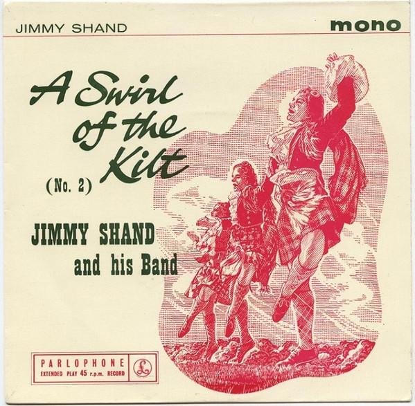 Jimmy Shand And His Band - A Swirl Of The Kilt (No. 2)