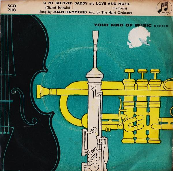 Joan Hammond - O My Beloved Daddy / Love And Music