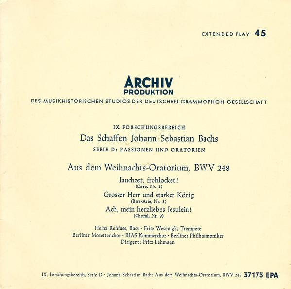 Johann Sebastian Bach, Heinz Rehfuss, Fritz Wesenigk, Berliner Motettenchor, RIAS-Kammerchor, Berliner Philharmoniker, Fritz Lehmann - Aus Dem Weihnachts-Oratorium, BWV 248