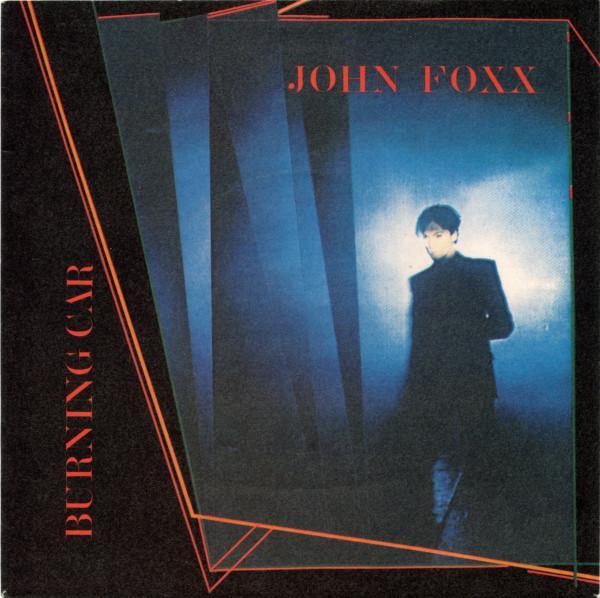 John Foxx - Burning Car
