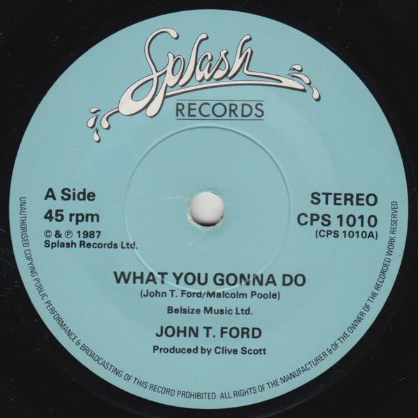 John T. Ford - What You Gonna Do