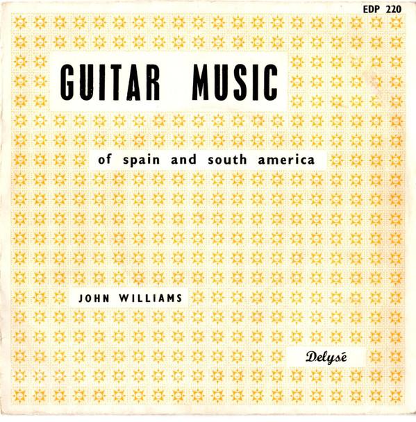 John Williams (7) - Guitar Music Of Spain And South America