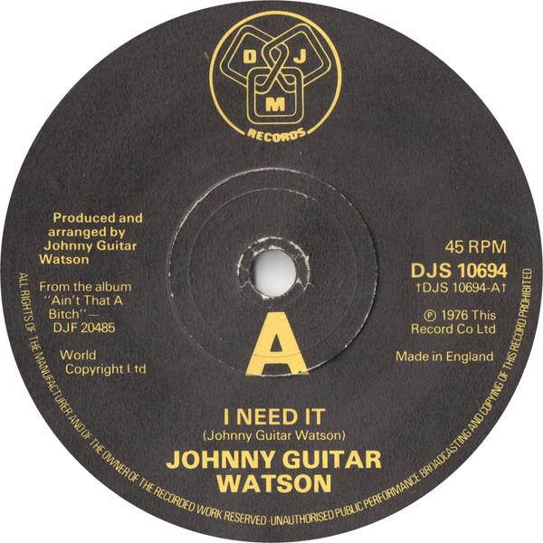 Johnny Guitar Watson - I Need It