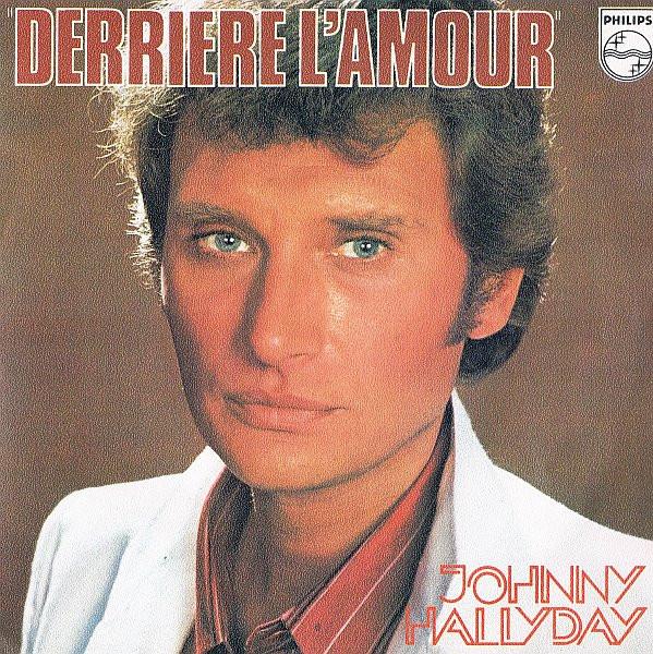 Johnny Hallyday - Derrière L'amour