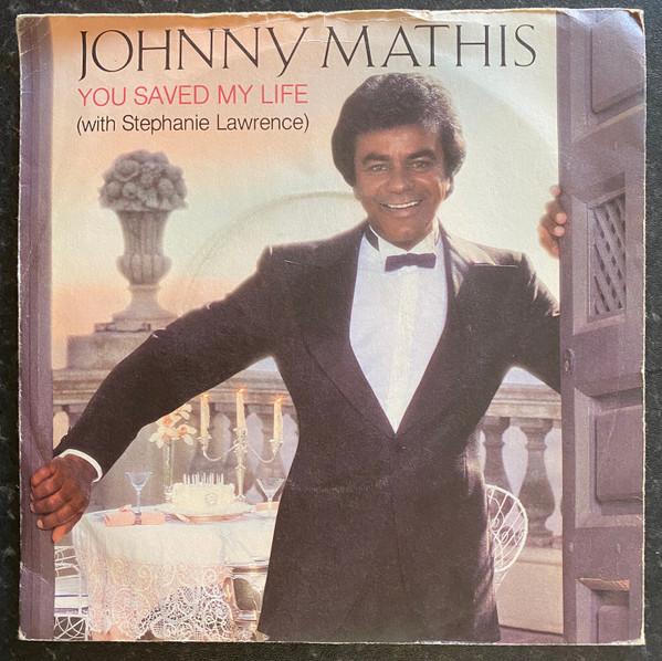 Johnny Mathis, Stephanie Lawrence - You Saved My Life