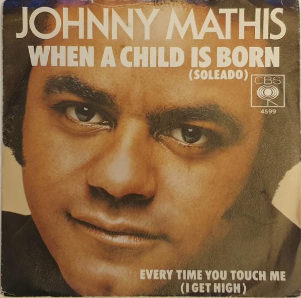 Johnny Mathis - When A Child Is Born (Soleado)